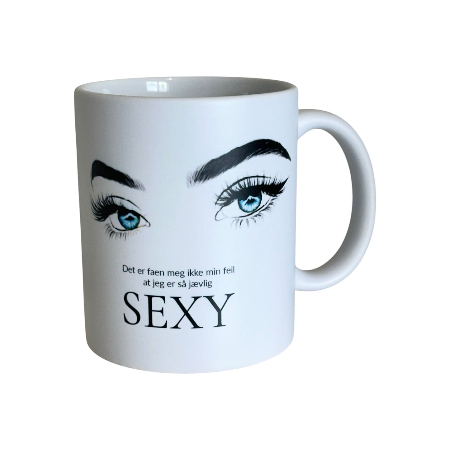 "Det er ikke min feil at jeg er så jævla sexy" -Kaffekrus m/ ulike øyefarger