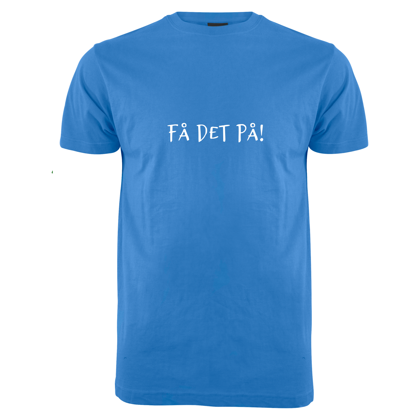 FÅ DET PÅ!   -T-skjorte (unisex)