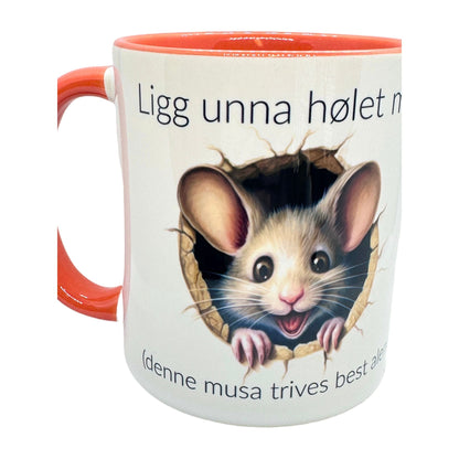 Ligg unna HØLET mitt!