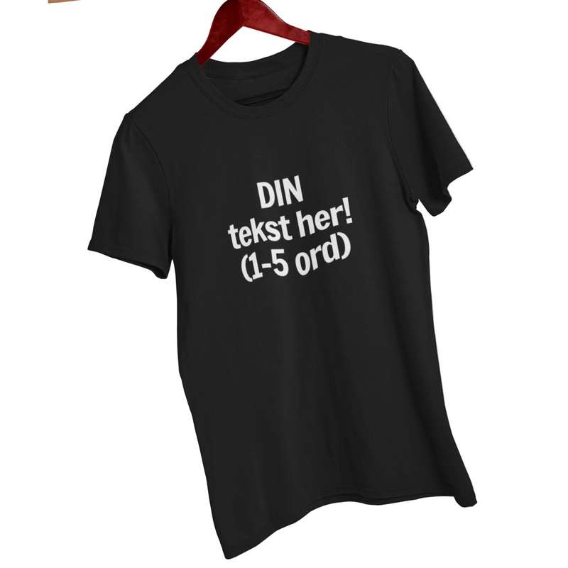 T-Skjorte med egen tekst (skreddersydd) - droyetekster.no